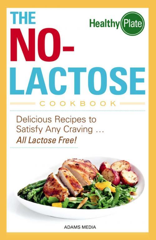 Cover of the book The No-Lactose Cookbook by Adams Media, Adams Media