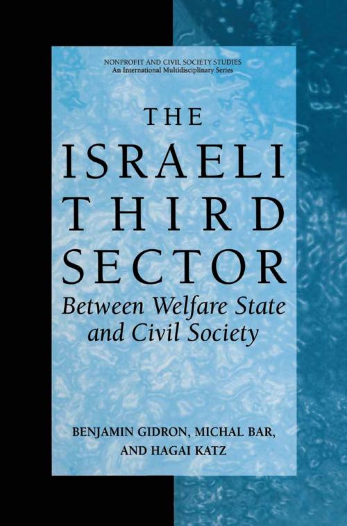 Cover of the book The Israeli Third Sector by Benjamin Gidron, Michal Bar, Hagai Katz, Springer US