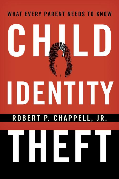 Cover of the book Child Identity Theft by Robert P. Chappell Jr., Rowman & Littlefield Publishers