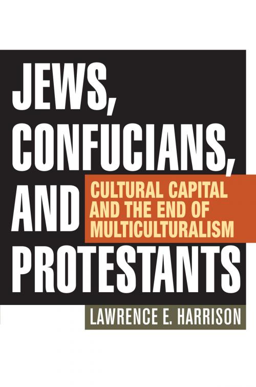 Cover of the book Jews, Confucians, and Protestants by Lawrence E. Harrison, Rowman & Littlefield Publishers