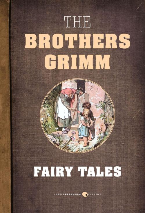 Cover of the book Fairy Tales by The Brothers Grimm, HarperPerennial Classics
