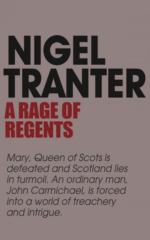 Cover of the book A Rage of Regents by Nigel Tranter, Hodder & Stoughton
