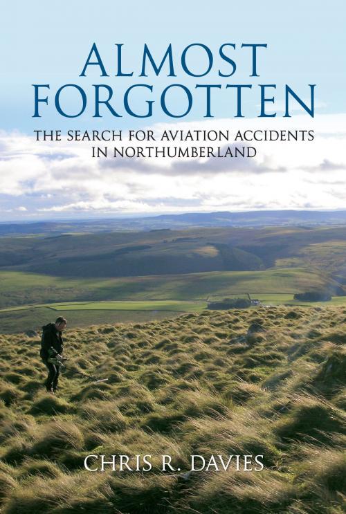 Cover of the book Almost Forgotten by Chris R. Davies, Amberley Publishing