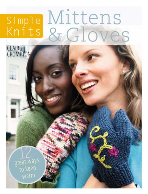 Cover of the book Simple Knits - Mittens & Gloves by Clare Crompton, F+W Media