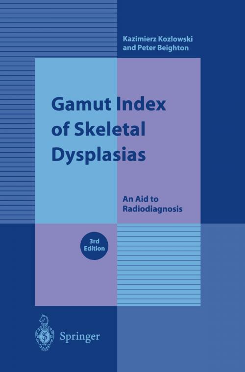 Cover of the book Gamut Index of Skeletal Dysplasias by Kazimierz Kozlowski, Peter Beighton, Springer London