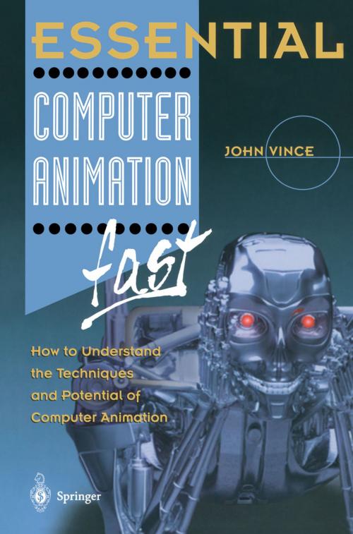 Cover of the book Essential Computer Animation fast by John Vince, Springer London