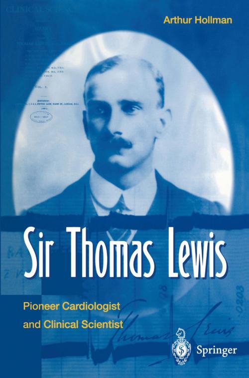 Cover of the book Sir Thomas Lewis by Arthur Hollmann, Springer London