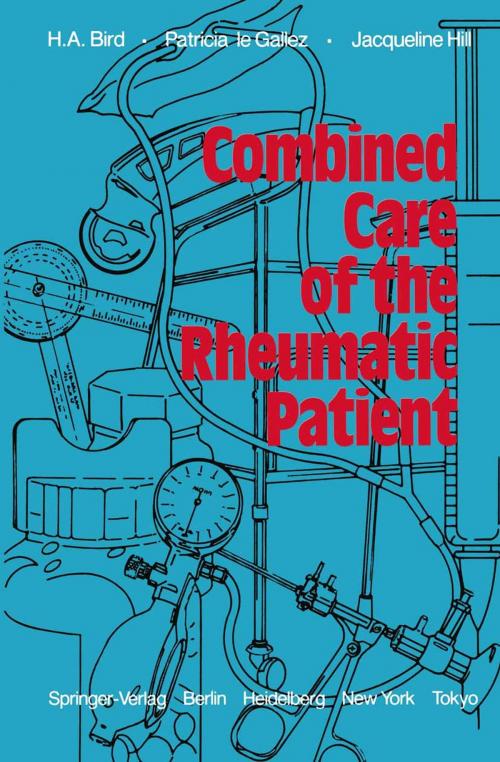 Cover of the book Combined Care of the Rheumatic Patient by H.A. Bird, P. LeGallez, J. Hill, Springer London