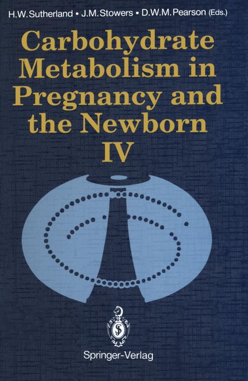 Cover of the book Carbohydrate Metabolism in Pregnancy and the Newborn · IV by , Springer London