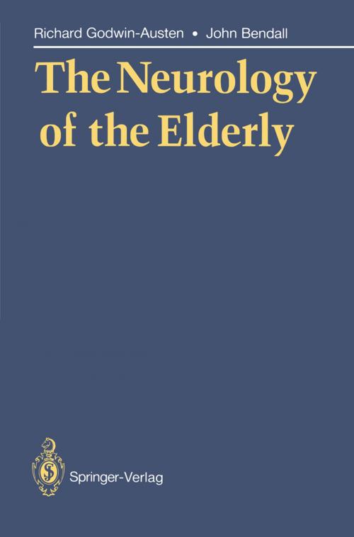 Cover of the book The Neurology of the Elderly by John Bendall, Richard Godwin-Austen, Springer London
