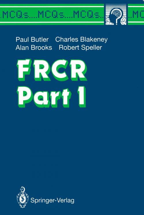 Cover of the book FRCR Part I by Paul Butler, Charles G. Blakeney, Alan Brooks, Robert Speller, Springer London