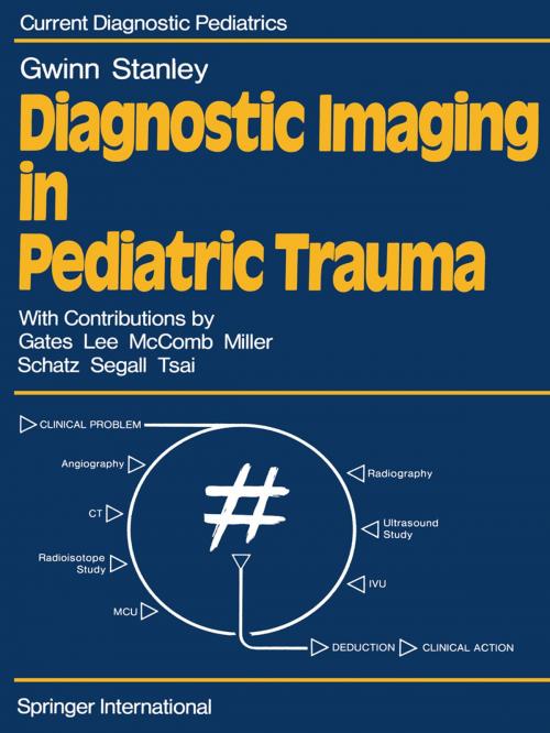 Cover of the book Diagnostic Imaging in Pediatric Trauma by J.L. Gwinn, P. Stanley, Springer London