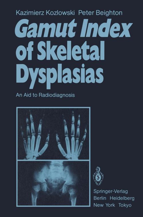 Cover of the book Gamut Index of Skeletal Dysplasias by K. Kozlowski, P. Beighton, Springer London