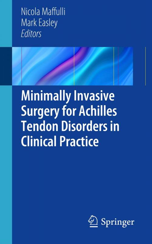 Cover of the book Minimally Invasive Surgery for Achilles Tendon Disorders in Clinical Practice by , Springer London