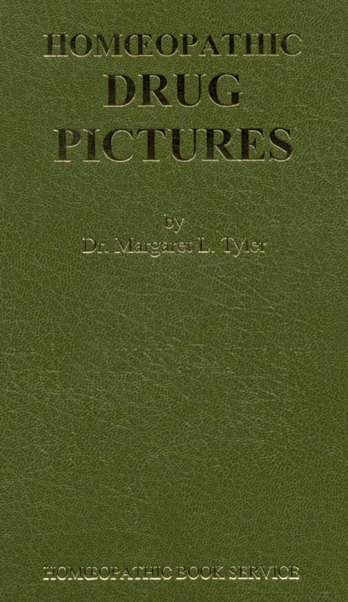 Cover of the book Homoeopathic Drug Pictures by Margaret L Tyler, Ebury Publishing