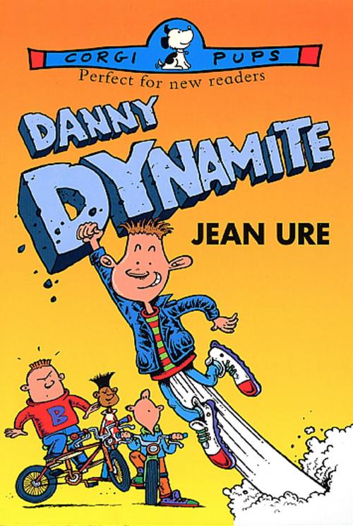 Cover of the book Danny Dynamite by Jean Ure, RHCP