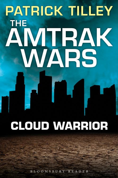 Cover of the book The Amtrak Wars: Cloud Warrior by Mr Patrick Tilley, Bloomsbury Publishing