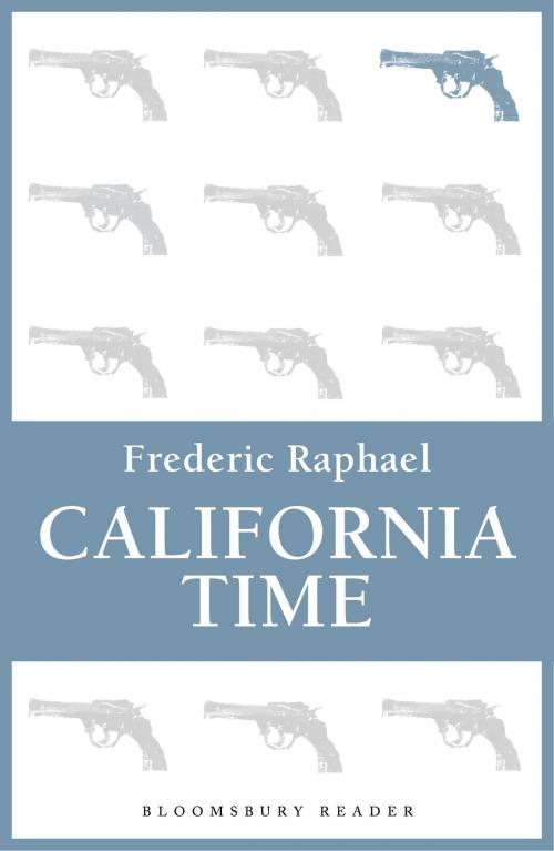 Cover of the book California Time by Frederic Raphael, Bloomsbury Publishing