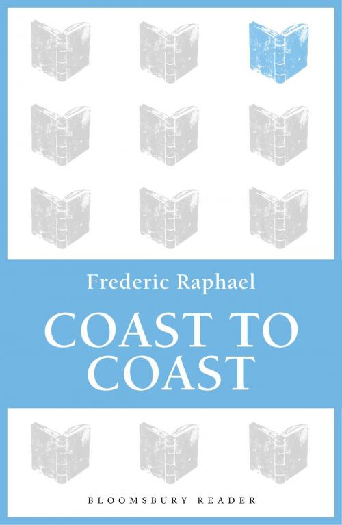 Cover of the book Coast to Coast by Frederic Raphael, Bloomsbury Publishing