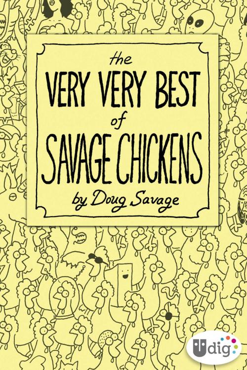 Cover of the book The Very Very Best of Savage Chickens by Doug Savage, Andrews McMeel Publishing, LLC