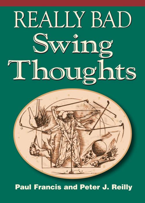 Cover of the book Really Bad Swing Thoughts by Paul Francis, Andrews McMeel Publishing, LLC