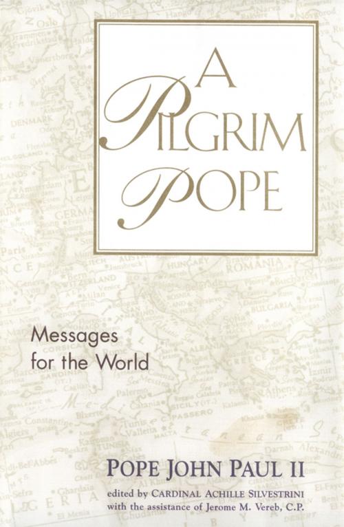 Cover of the book A Pilgrim Pope by Pope John Paul II, Andrews McMeel Publishing, LLC