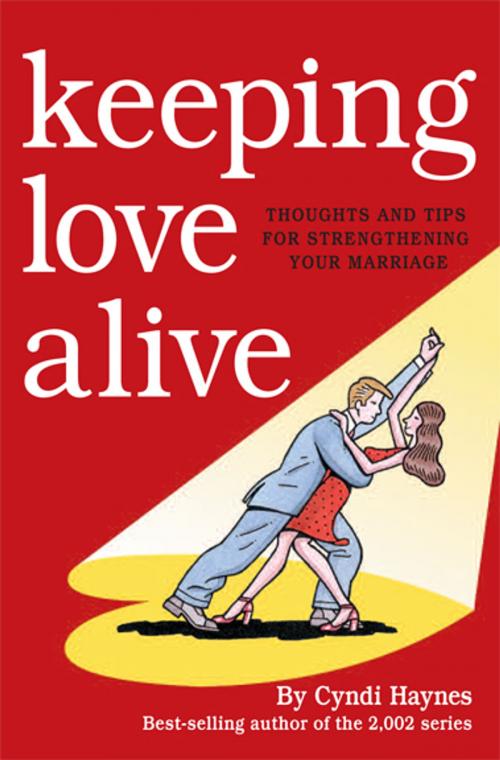 Cover of the book Keeping Love Alive by Cyndi Haynes, Andrews McMeel Publishing, LLC