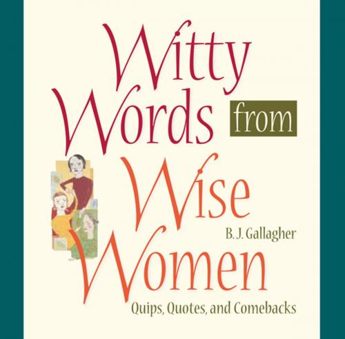 Cover of the book Witty Words from Wise Women by B.J. Gallagher, Andrews McMeel Publishing, LLC