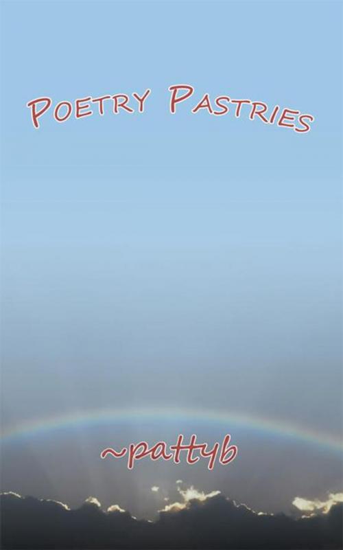 Cover of the book Poetry Pastries by ~Pattyb, WestBow Press