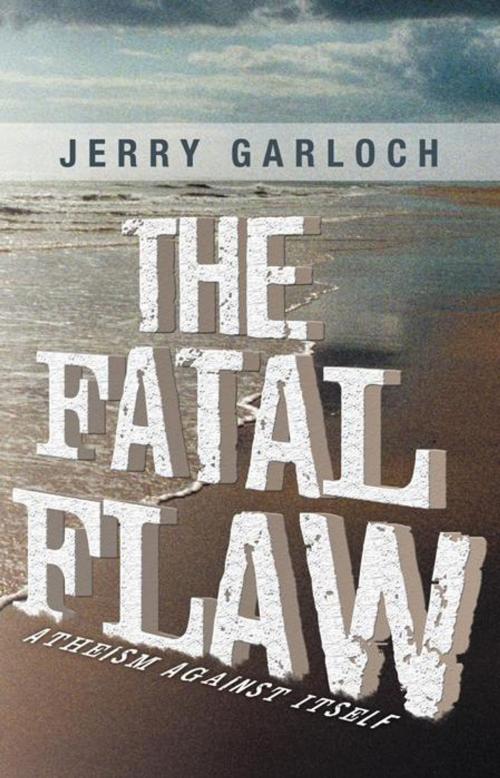 Cover of the book The Fatal Flaw by JErry Garlough, WestBow Press