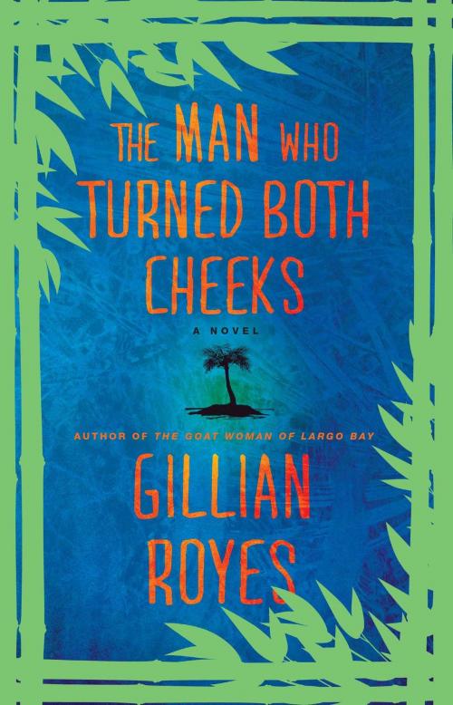 Cover of the book The Man Who Turned Both Cheeks by Gillian Royes, Atria Books