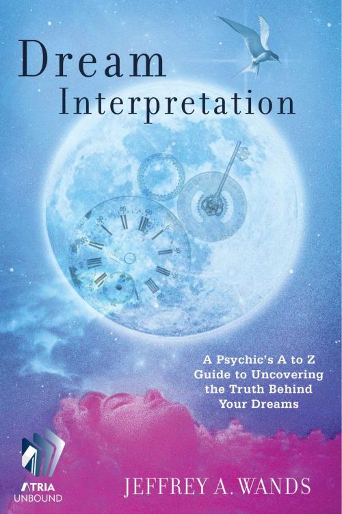 Cover of the book Dream Interpretation by Jeffrey A. Wands, Atria Books