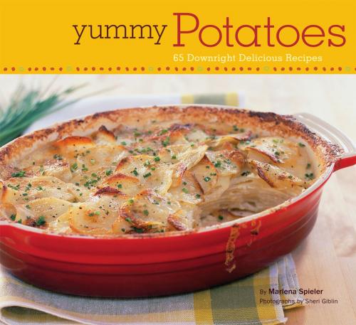 Cover of the book Yummy Potatoes by Marlena Spieler, Chronicle Books LLC