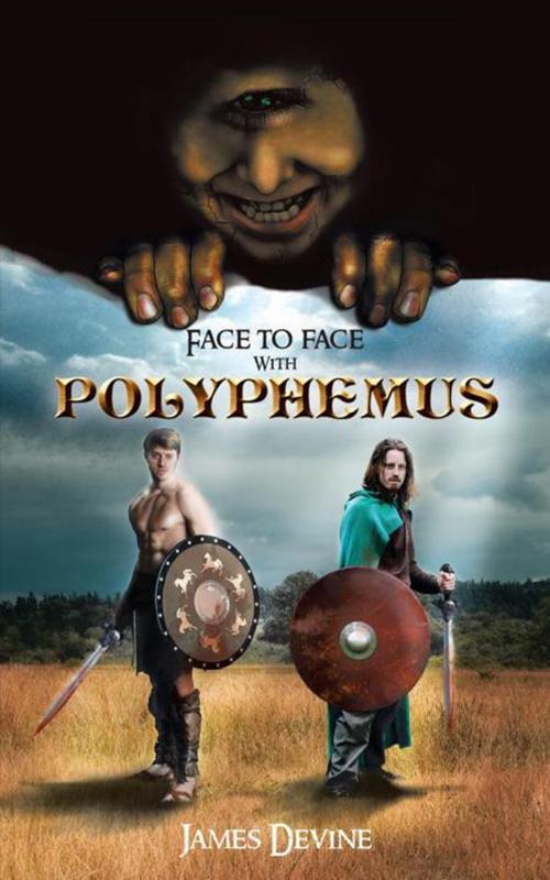 Cover of the book Face to Face with Polyphemus by James Devine, Balboa Press AU