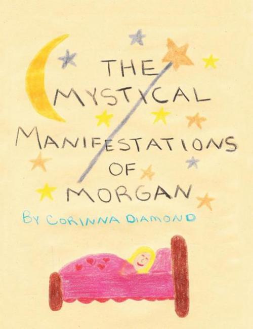 Cover of the book The Mystical Manifestations of Morgan by Corinna Diamond, Balboa Press
