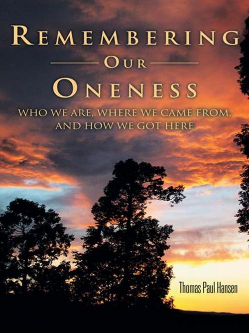Cover of the book Remembering Our Oneness by Thomas Paul Hansen, Balboa Press