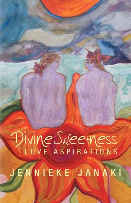 Cover of the book Divine Sweetness by Jennieke Janaki, Balboa Press