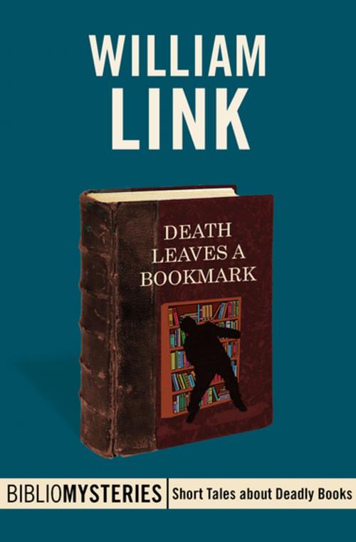 Cover of the book Death Leaves a Bookmark by William Link, MysteriousPress.com/Open Road