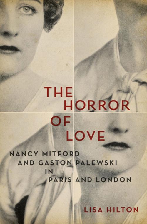 Cover of the book The Horror of Love by Lisa Hilton, Pegasus Books