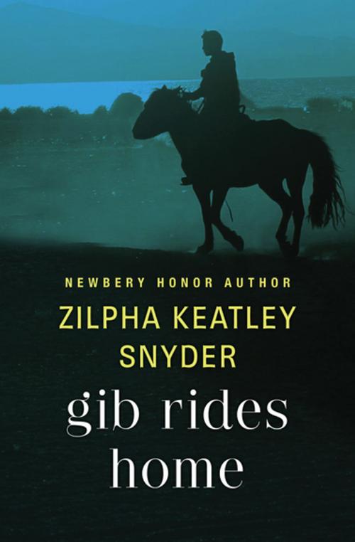 Cover of the book Gib Rides Home by Zilpha Keatley Snyder, Open Road Media