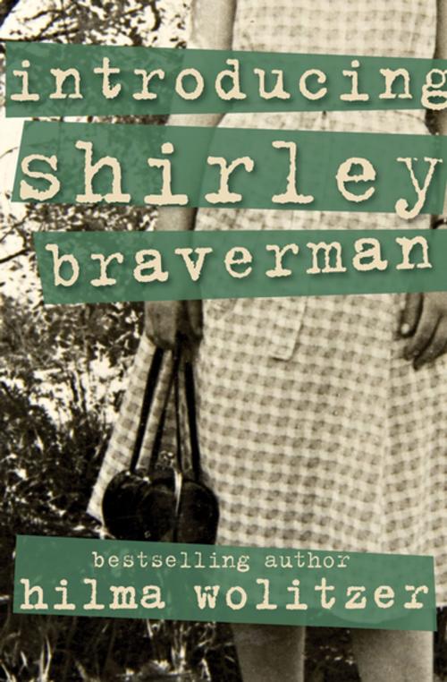 Cover of the book Introducing Shirley Braverman by Hilma Wolitzer, Open Road