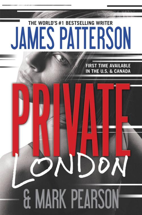 Cover of the book Private London by James Patterson, Mark Pearson, Grand Central Publishing