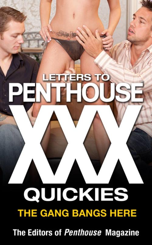 Cover of the book Letters to Penthouse XXX Quickies by Penthouse International, Grand Central Publishing