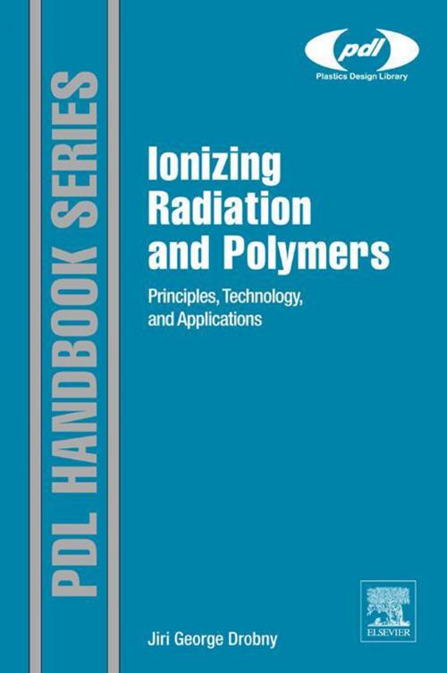 Cover of the book Ionizing Radiation and Polymers by Jiri George Drobny, Elsevier Science