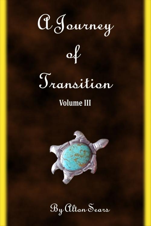 Cover of the book Journey of Transition Volume 3 by Alton Sears, ebookit