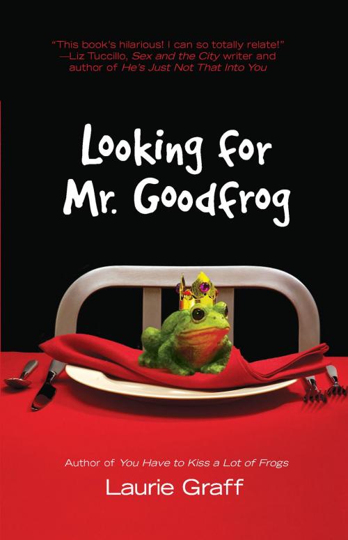 Cover of the book Looking for Mr. Goodfrog by Laurie Graff, MIRA Books