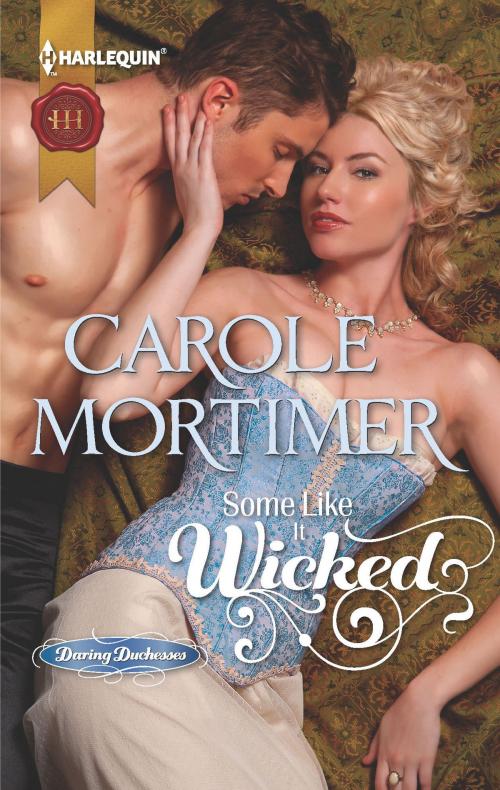 Cover of the book Some Like It Wicked by Carole Mortimer, Harlequin