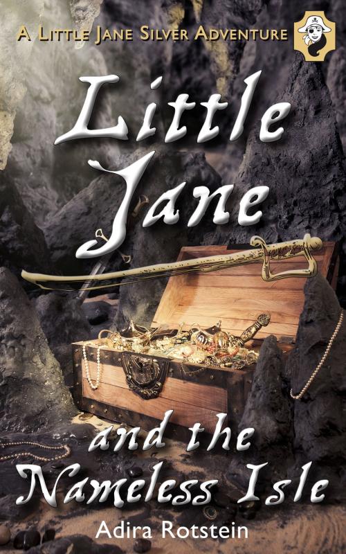 Cover of the book Little Jane and the Nameless Isle by Adira Rotstein, Dundurn