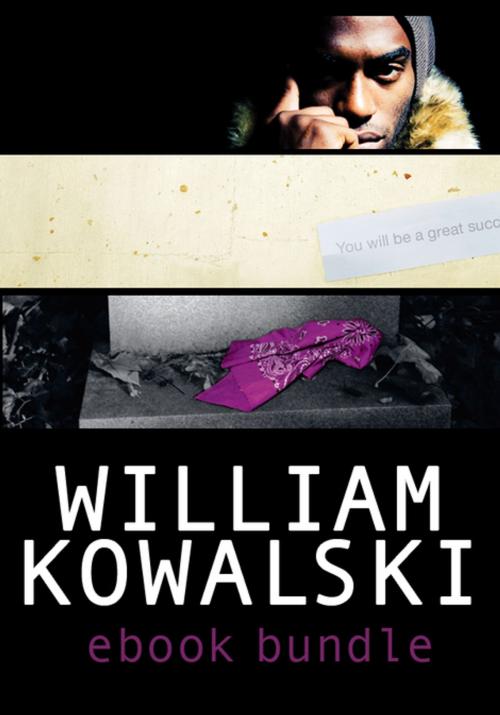 Cover of the book William Kowalksi Ebook Bundle by William Kowalski, Orca Book Publishers