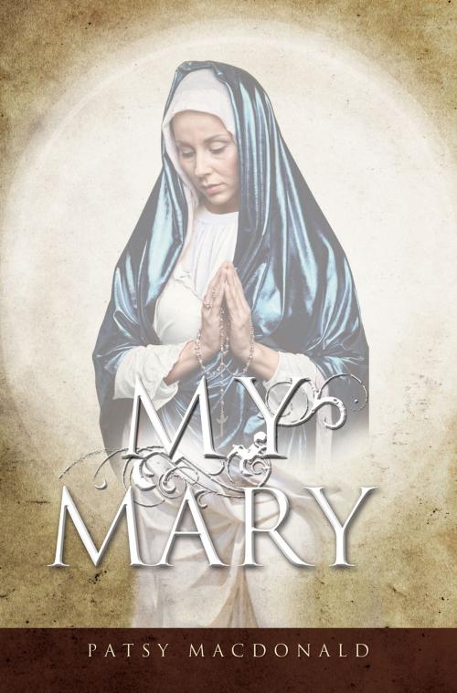 Cover of the book My Mary by Patsy MacDonald, Essence Publishing